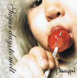 Vanilla (JAP-1) : Sugar Days to Melt